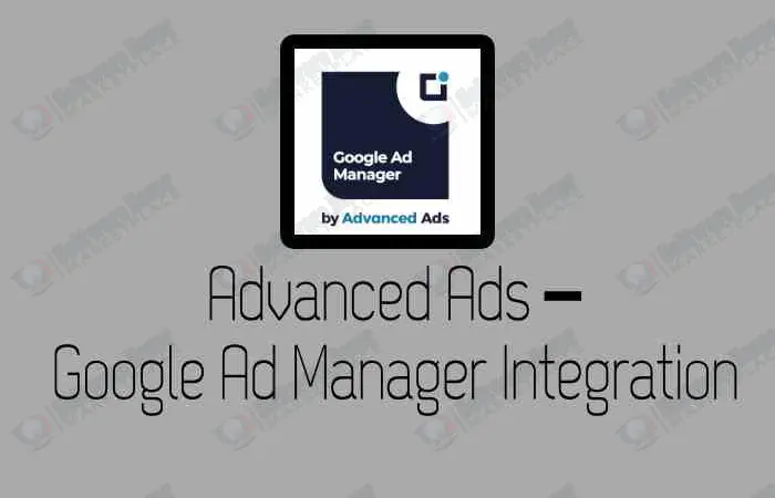 Advanced Ads – Google Ad Manager Integration